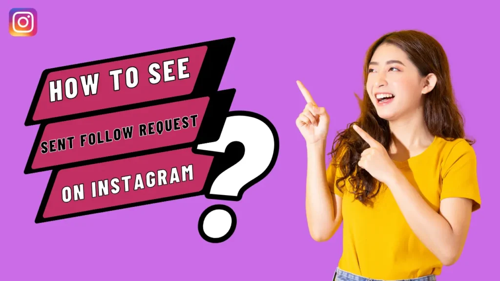 How to see sent follow request on Instagram