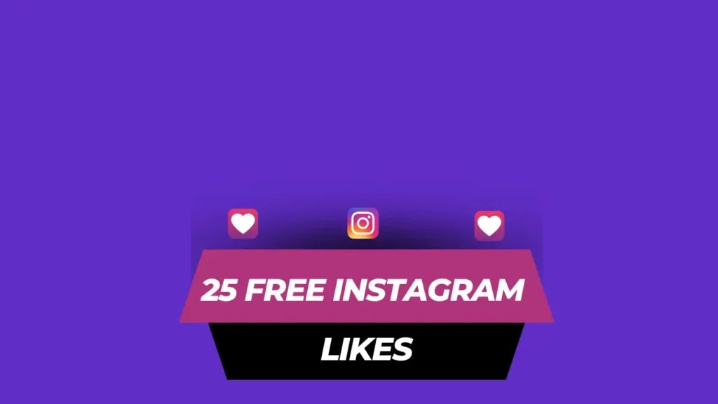 25 Free Likes Instagram Likes